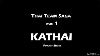 Thai Team Saga Part 1 - Kathai & Rosah