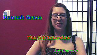 Hannah Grace the Job Interview 1st Camera