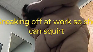Sneaking off at Work Fuck She's Gonna Squirt