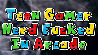 Barely Legal Teen Gamer Nerd Fucked at the Arcade