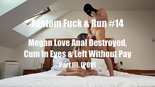 Fantom Ep. #14 - Megan Love Rimming, Cum in Eyes & No Pay (part Iii.)