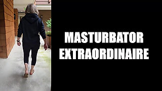 Masturbator Extraordinaire