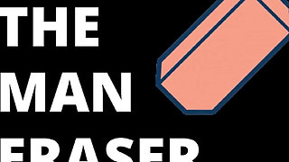 AUDIO ONLY - The man eraser