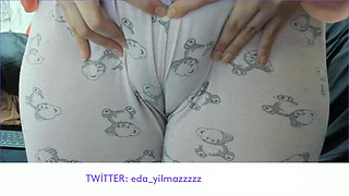 CAMELTOE- SWOLLEN PUSSY- RUBBING PUSSY WITH PAJAMA