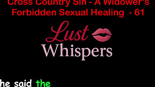 Cross Country Sin a Widower’s Illicit Sexual Healing Part 61 - English Audio Sex Story
