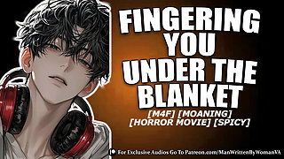 Best Friends Boyfriend Fingers You During Movie (M4F) (MDOM) (SPICY)