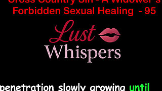 Cross Country Sin a Widower’s Forbidden Sexual Healing Part 95 - English Audio Sex Story