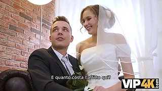 Vip4k. rich fellow pays well to bang hot young stunner on her wedding day