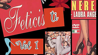 Fetishists Vol 1 - Vintage Anal & Foot Fetish Orgy with Italian Classics