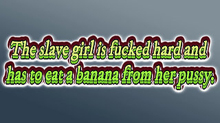 I Get Fucked Hard and Have to Eat Bannane Out of My Pussy