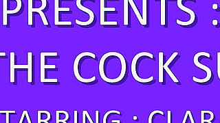 Clara the Cock Sucker Featuring Clara Belle