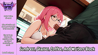 Sundress, Glasses, Coffee and Writer's Block - Erotic Audio Roleplay