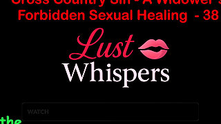 Cross Country Sin: a Widower's Sexual Healing Part 38 - English Audio Sex Story